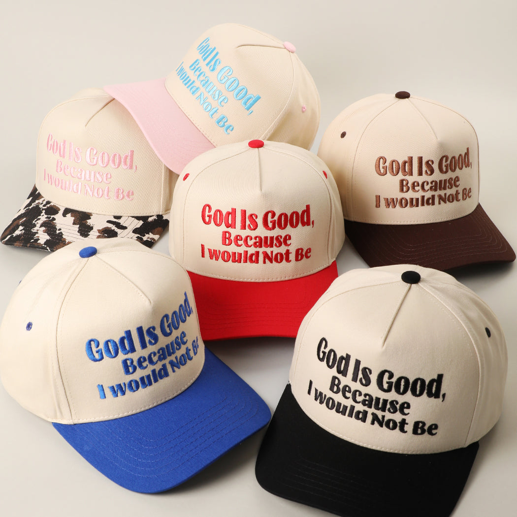 God Is Good Because I Would Not Be trucker hat, front view alternate angle