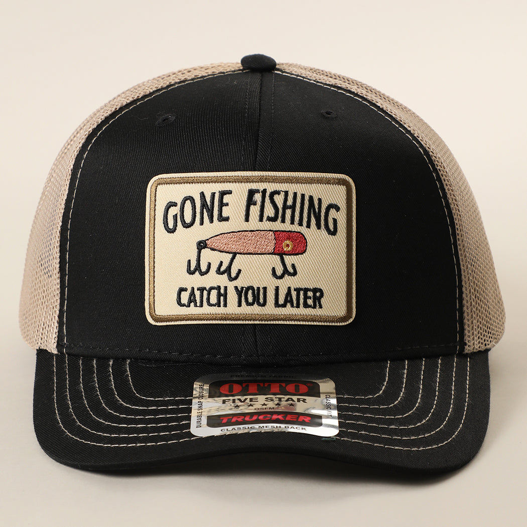 Gone Fishing Catch You Later patch trucker hat in black and khaki