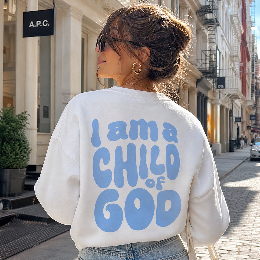 Model wearing I Am A Child Of God graphic sweatshirt