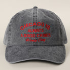 Chicago Is Always A Good Choice baseball cap in charcoal