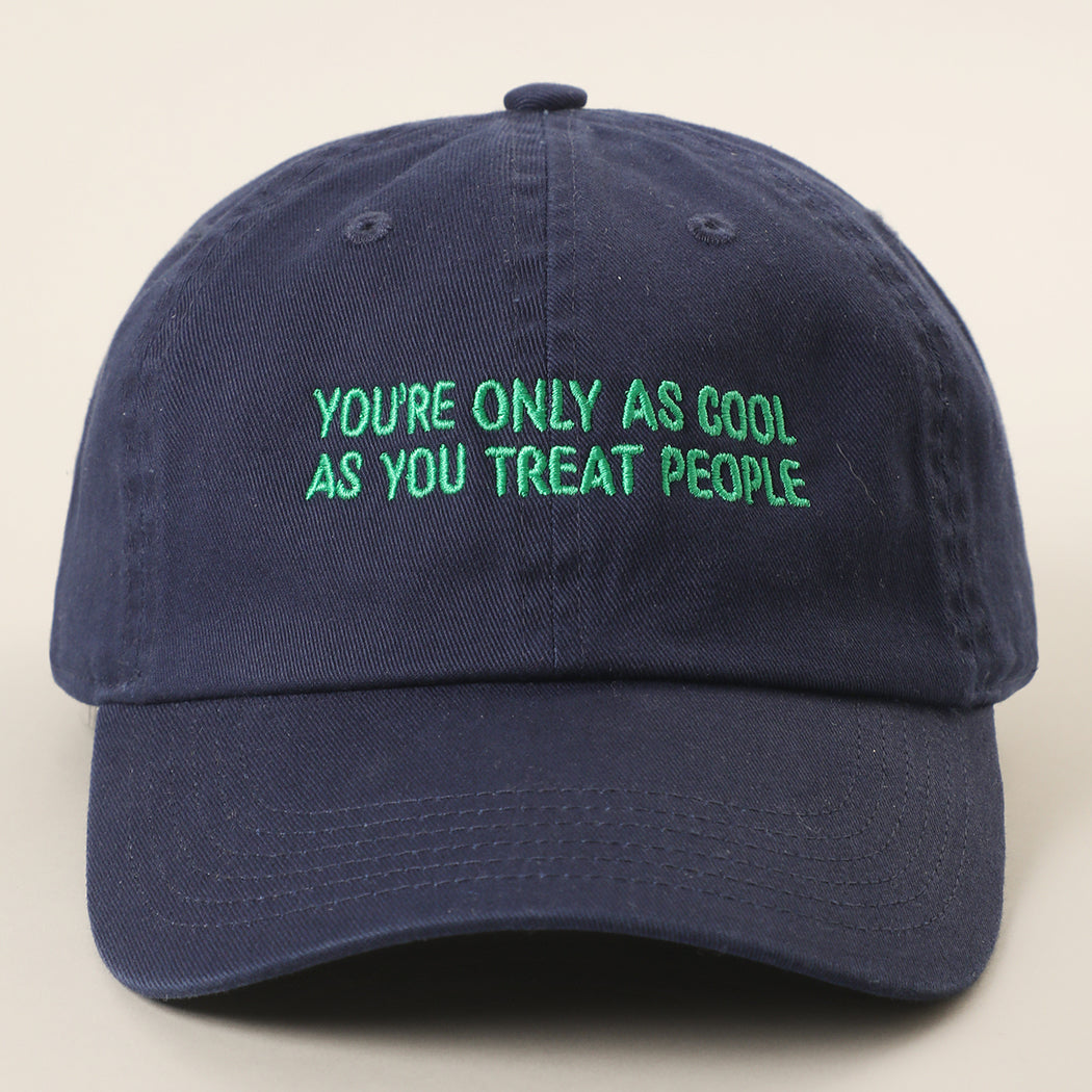 You're Only As Cool As You Treat People cap in navy