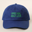 Après Now Adult Later embroidered baseball cap in royal blue