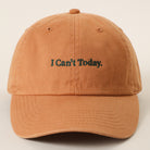 I Can't Today baseball cap in copper
