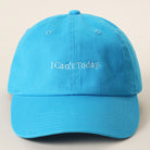 I Can't Today baseball cap in turquoise