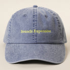Sounds Expensive embroidered baseball cap in blue grey