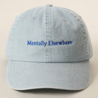 Mentally Elsewhere embroidered baseball cap in blue mint