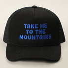 Take Me To The Mountains trucker hat in black