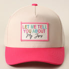 Let Me Tell You About My Jesus patch trucker hat in hot pink