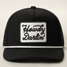 Howdy Darlin' patch rope trucker hat in black