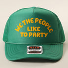We The People Like To Party foam trucker hat in kelly green