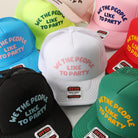 We The People Like To Party foam trucker hat, front view