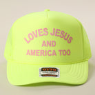 Loves Jesus And America Too foam trucker hat in neon yellow