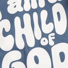 I Am A Child Of God graphic sweatshirt in indigo blue, detail view