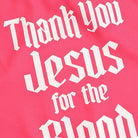 Thank You Jesus For The Blood graphic sweatshirt in heliconia pink, detail view