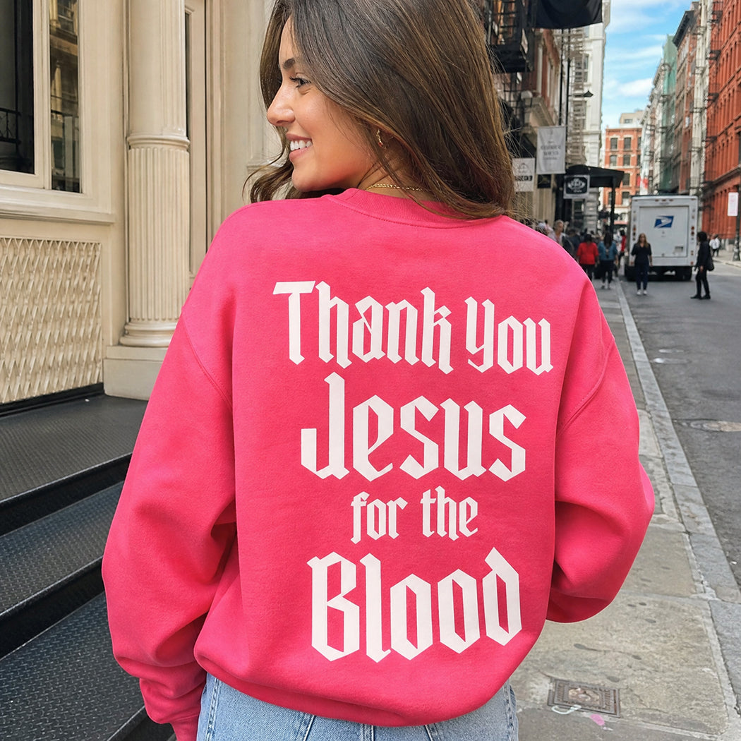 Model wearing Thank You Jesus For The Blood graphic sweatshirt