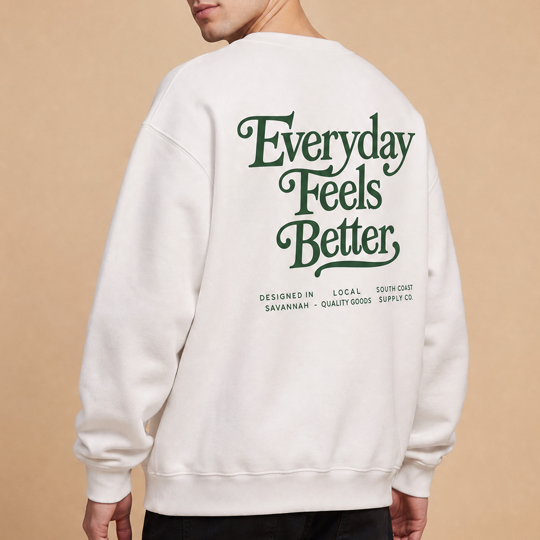 Everyday Feels Better graphic sweatshirt in white