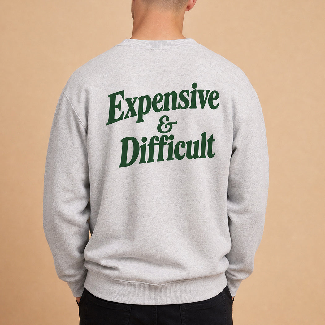 Expensive and Difficult graphic sweatshirt in ash grey