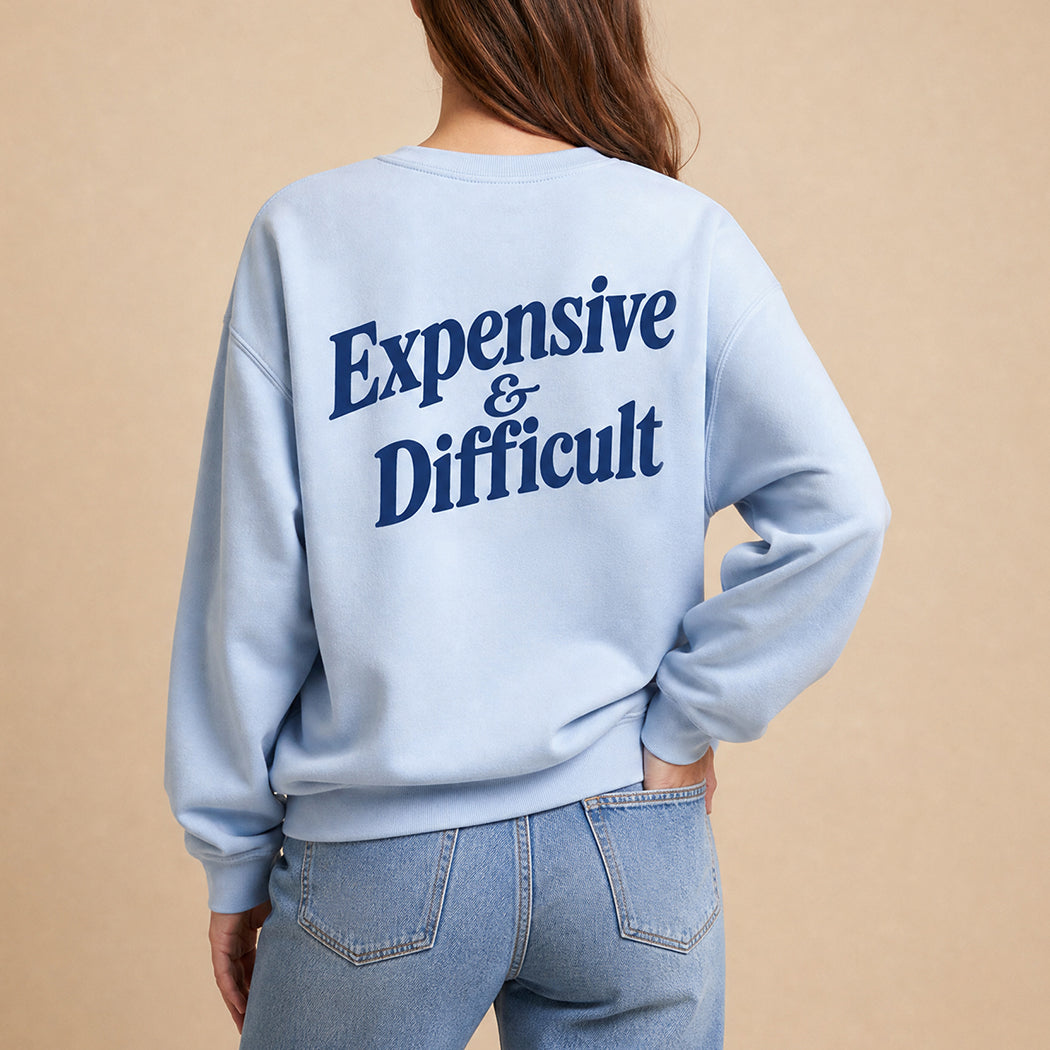 Expensive and Difficult graphic sweatshirt in light blue