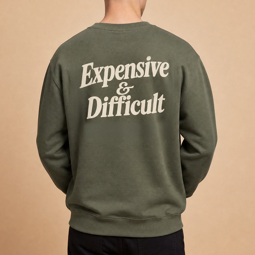 Expensive and Difficult graphic sweatshirt in military green